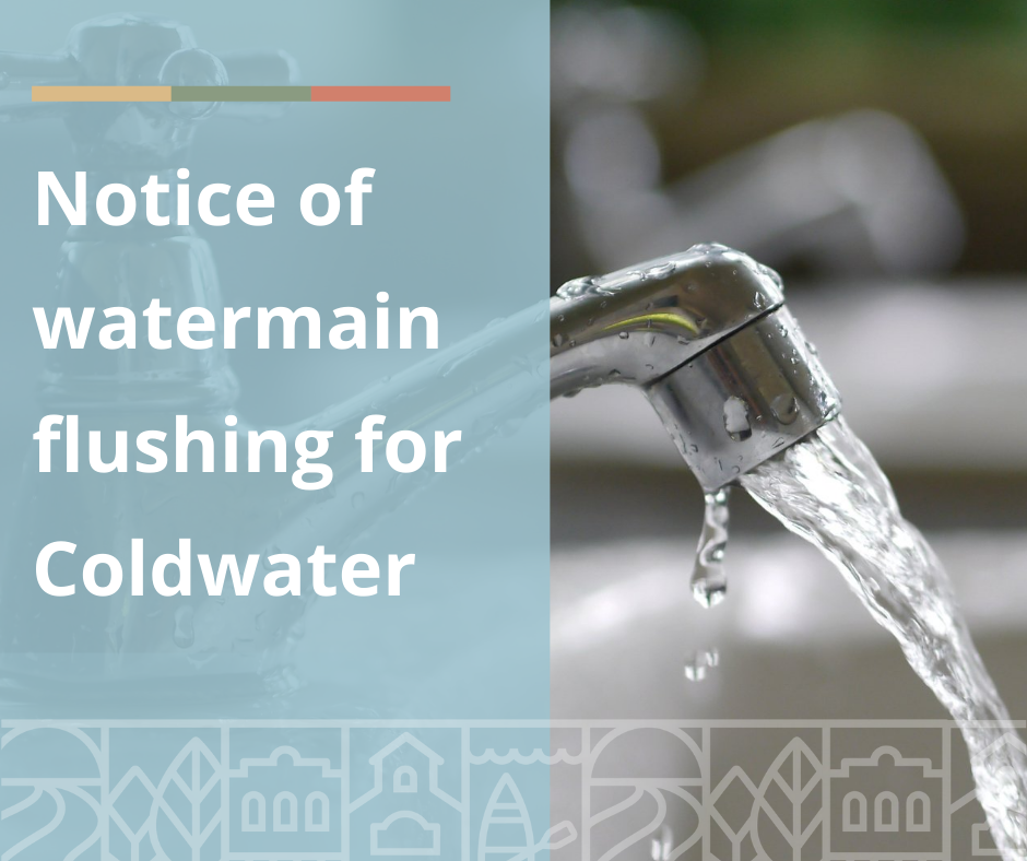 Notice of watermain flushing for Coldwater