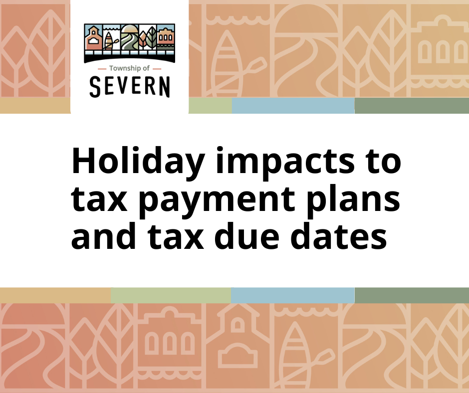 Holiday impacts to tax payment plans and tax due dates